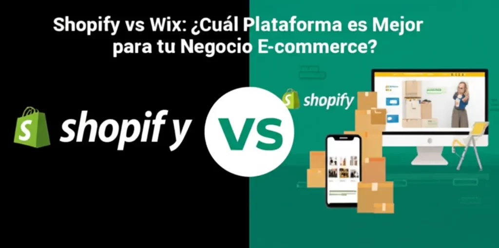 Shopify vs Wix: ¿Cuál Plataforma es Mejor para tu Negocio E-commerce?